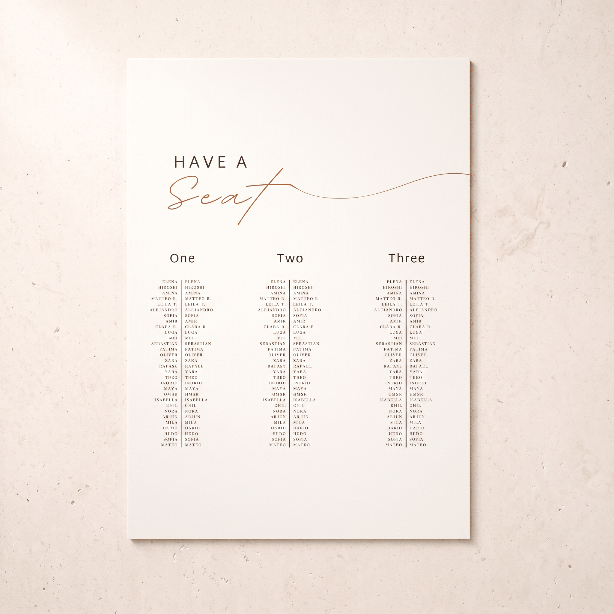 A vertical wedding seating chart print with the text 'HAVE A Seat' in black and rose-gold script, plus three columns labeled One, Two, and Three with small printed names beneath, shown on a light warm beige background.